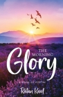 The Morning Glory: A Book of Poetry By Ratan Kaul Cover Image