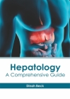 Hepatology: A Comprehensive Guide By Dinah Beck (Editor) Cover Image