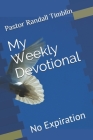 My Weekly Devotional: No Expiration Cover Image