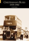 Cheltenham's Buses 1939-1980 By Colin Martin Cover Image