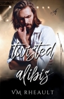 Twisted Alibis By VM Rheault Cover Image