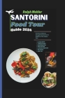 Santorini Food Tour Guide 2024 Cover Image