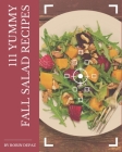 111 Yummy Fall Salad Recipes: An One-of-a-kind Yummy Fall Salad Cookbook Cover Image