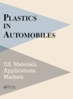 Plastics in Automobiles: U.S. Materials, Applications, and Markets By Mel Schlechter Cover Image