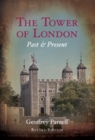 The Tower of London: Past and Present By Geoffrey Parnell Cover Image