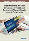 Experiences and Research on Enhanced Professional Development Through Faculty Learning Communities By Rebecca J. Blankenship (Editor), Cheree Y. Wiltsher (Editor), Brandon A. Moton (Editor) Cover Image