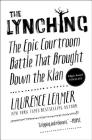 The Lynching: The Epic Courtroom Battle That Brought Down the Klan Cover Image