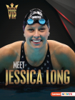 Meet Jessica Long: Paralympic Swimming Superstar By Anne E. Hill Cover Image