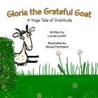Gloria the Grateful Goat: A Yoga Tale of Gratitude Cover Image