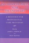 Psychosocial Issues Near the End of Life: A Resource for Professional Care Providers By Jr. Werth, James L. (Editor), Dean Blevins (Editor) Cover Image