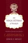 The Yoga Sutras of Patañjali: A New Edition, Translation, and Commentary Cover Image