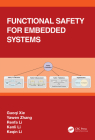 Functional Safety for Embedded Systems By Guoqi Xie, Yawen Zhang, Renfa Li Cover Image