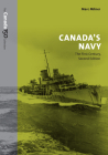 Canada's Navy: The First Century, Second Edition (Canada 150 Collection) By Marc Milner Cover Image