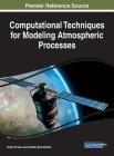 Computational Techniques for Modeling Atmospheric Processes Cover Image