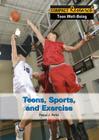 Teens, Sports, and Exercise (Compact Research: Teen Well-Being) By Peggy Parks Cover Image