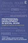 Professional Development in Social Work: Complex Issues in Practice (Post-Qualifying Social Work) By Janet Seden (Editor), Sarah Matthews (Editor), Mick McCormick (Editor) Cover Image