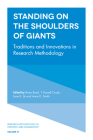 Standing on the Shoulders of Giants: Traditions and Innovations in Research Methodology (Research Methodology in Strategy and Management #11) Cover Image