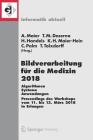 Bildverarbeitung Für Die Medizin 2018: Algorithmen - Systeme - Anwendungen. Proceedings Des Workshops Vom 11. Bis 13. März 2018 in Erlangen (Informatik Aktuell) Cover Image