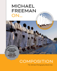 Michael Freeman On... Composition By Michael Freeman Cover Image