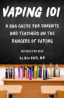 Vaping 101: A Q&A Guide for Parents and Teachers on the Dangers of Vaping By Rashon Rose (Editor), Uzo Odili Cover Image