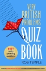 The Very British Problems Quiz Book By Rob Temple Cover Image