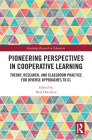 Pioneering Perspectives in Cooperative Learning: Theory, Research, and Classroom Practice for Diverse Approaches to CL (Routledge Research in Education) Cover Image