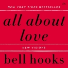 All about Love: New Visions By Bell Hooks, January Lavoy (Read by) Cover Image