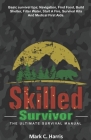 Skilled Survivor: The Ultimate Survival Manual Cover Image