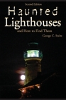 Haunted Lighthouses, Second Edition By George Steitz Cover Image
