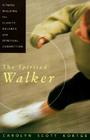 The Spirited Walker: Fitness Walking For Clarity, Balance, and Spiritual Connection By Carolyn S. Kortge Cover Image