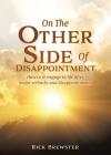 On The Other Side Of Disappointment By Rick Brewster Cover Image