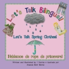 Let's Talk Spring Clothes! / ¡Hablemos de ropa de primavera! By Amanda Beth Martin Cover Image