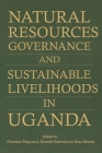 Natural Resources Governance and Sustainable Livelihoods in Uganda Cover Image