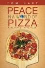 Peace in a World of Pizza By Tom Hart Cover Image