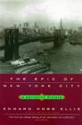 The Epic of New York City: A Narrative History By Edward Robb Ellis Cover Image