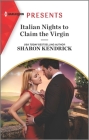 Italian Nights to Claim the Virgin By Sharon Kendrick Cover Image