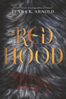 Red Hood By Elana K. Arnold Cover Image