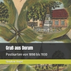 Gruß aus Dorum: Postkarten von 1898 bis 1930 By Stephan Vogel Cover Image