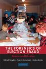The Forensics of Election Fraud: Russia and Ukraine By Mikhail Myagkov, Peter C. Ordeshook, Dimitri Shakin Cover Image