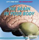 The Brain in Your Body (Let's Find Out! the Human Body) By Bridget Heos Cover Image