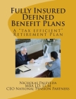 Fully Insured Defined Benefit Plans By Nicholas A. Paleveda Cover Image