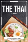 The Thai Cuisine By Thomas Quin-Pong Cover Image