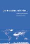 Das Paradies auf Erden...: Weltreisegeschichten By Karsten Deicke, Pia Schirmer Cover Image