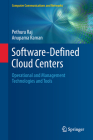 Software-Defined Cloud Centers: Operational and Management Technologies and Tools (Computer Communications and Networks) By Pethuru Raj, Anupama Raman Cover Image
