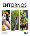 ENTORNOS Units 0-6 Student Print Edition plus 1 year Online Premium access (Std. book + ELEteca + OW + Std. ebook) By Celia Meana Cover Image