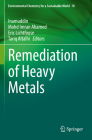Remediation of Heavy Metals (Environmental Chemistry for a Sustainable World #70) By Inamuddin (Editor), Mohd Imran Ahamed (Editor), Eric Lichtfouse (Editor) Cover Image