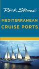 Rick Steves' Mediterranean Cruise Ports Cover Image