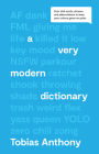 A Very Modern Dictionary: Over 600 Words, Phrases & Abbreviations to Keep Your Culture Game on Point By Tobias Anthony Cover Image