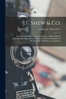J.F. Shew & Co.: Inventors, Manufacturers and Patentees of Specialities in Photographic Apparatus and Dealers in Every Description of P By Author J. F. Shew &. Co (Created by) Cover Image