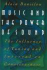 Music and the Power of Sound: The Influence of Tuning and Interval on Consciousness Cover Image